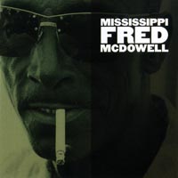 Mississippi Fred McDowell — I Do Not Play No Rock 'n' Roll